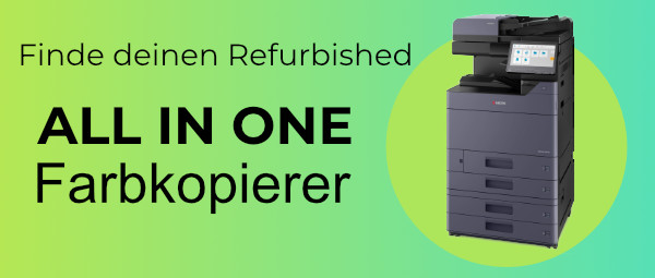 Finde deinen Refurbished ALL IN ONE Farbkopierer